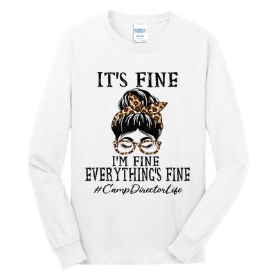 Camp Director Its Fine Im Fine And Everythings Fine Tall Long Sleeve T-Shirt