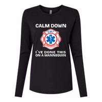 Calm Down IVe Done This On A Mannequin Funny Emt Gift Gag Womens Cotton Relaxed Long Sleeve T-Shirt