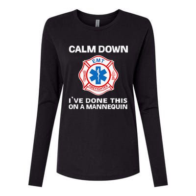 Calm Down IVe Done This On A Mannequin Funny Emt Gift Gag Womens Cotton Relaxed Long Sleeve T-Shirt