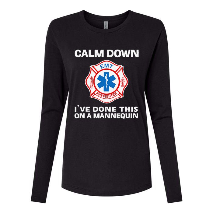 Calm Down IVe Done This On A Mannequin Funny Emt Gift Gag Womens Cotton Relaxed Long Sleeve T-Shirt