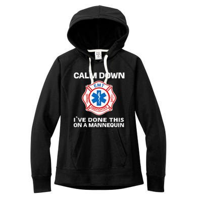 Calm Down IVe Done This On A Mannequin Funny Emt Gift Gag Women's Fleece Hoodie