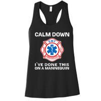 Calm Down IVe Done This On A Mannequin Funny Emt Gift Gag Women's Racerback Tank