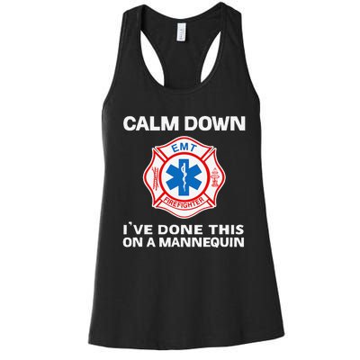 Calm Down IVe Done This On A Mannequin Funny Emt Gift Gag Women's Racerback Tank