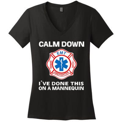 Calm Down IVe Done This On A Mannequin Funny Emt Gift Gag Women's V-Neck T-Shirt