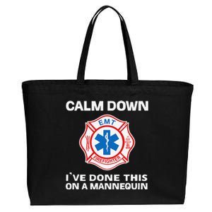 Calm Down IVe Done This On A Mannequin Funny Emt Gift Gag Cotton Canvas Jumbo Tote