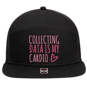 Collecting Data Is My Cardio Autism Behavior Analyst Gift 7 Panel Mesh Trucker Snapback Hat