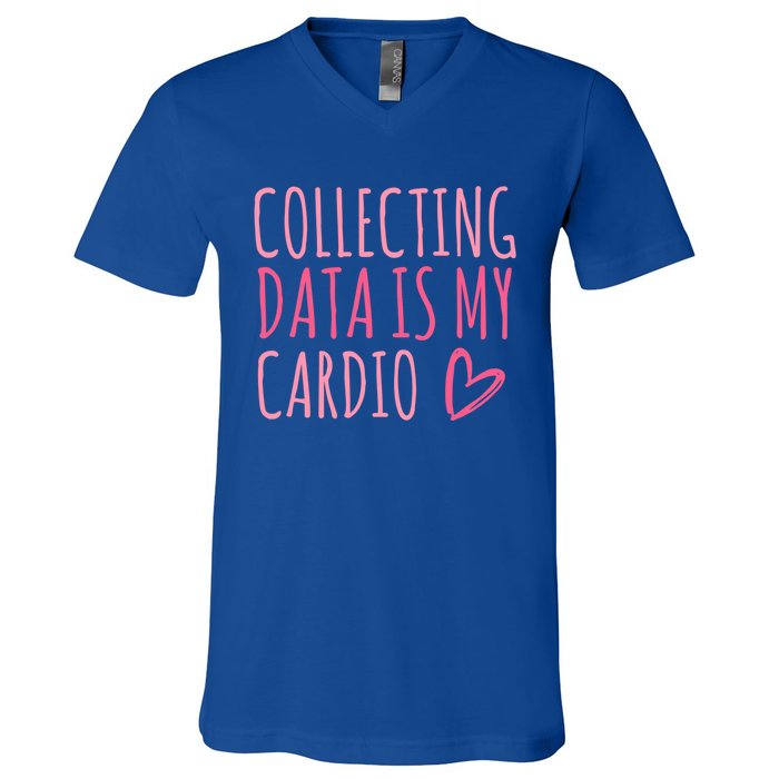 Collecting Data Is My Cardio Autism Behavior Analyst Gift V-Neck T-Shirt