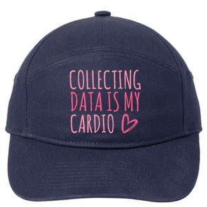 Collecting Data Is My Cardio Autism Behavior Analyst Gift 7-Panel Snapback Hat