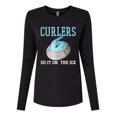 Curlers Do It On The Ice Funny Sport Curling Gift Womens Cotton Relaxed Long Sleeve T-Shirt