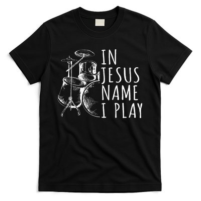 Christian Drumming In Jesus Name Play Drums Worship Drummer T-Shirt