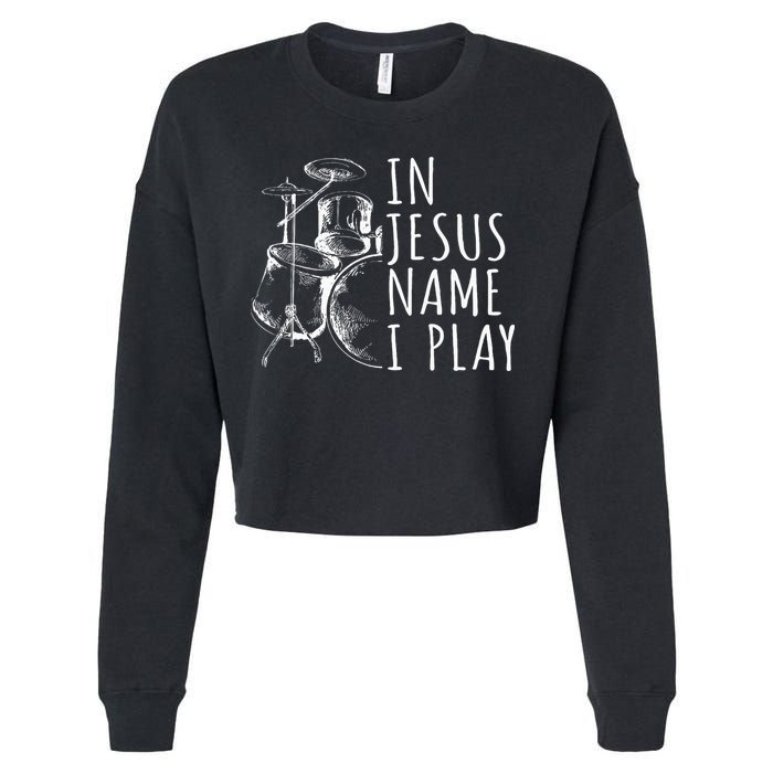 Christian Drumming In Jesus Name Play Drums Worship Drummer Cropped Pullover Crew