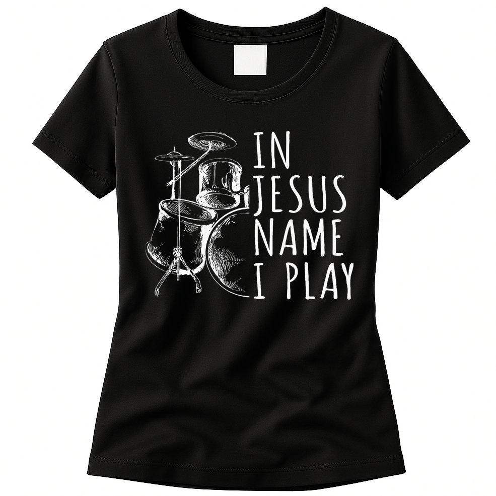 Christian Drumming In Jesus Name Play Drums Worship Drummer Womens T-Shirt