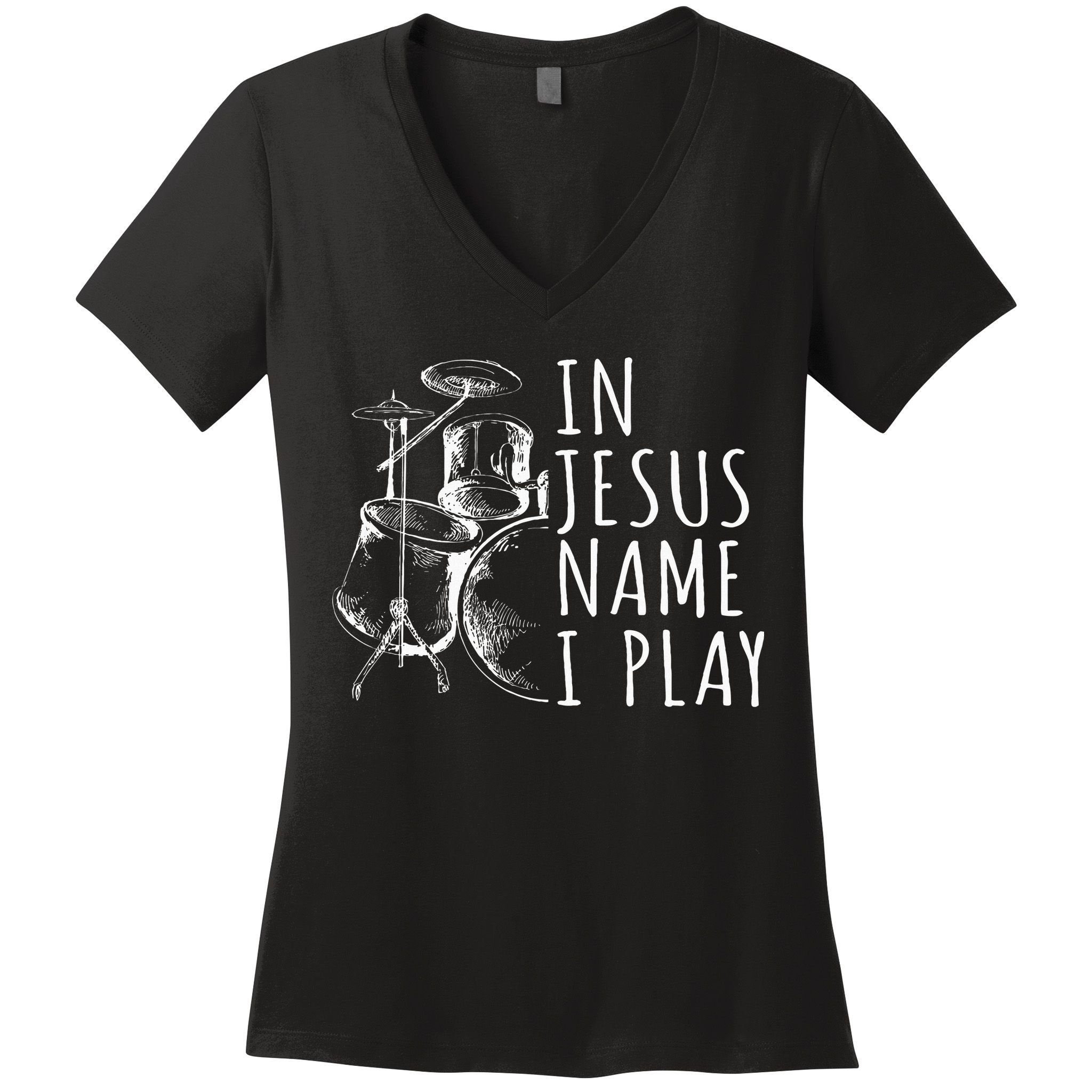 Christian Drumming In Jesus Name Play Drums Worship Drummer Women's V-Neck T-Shirt