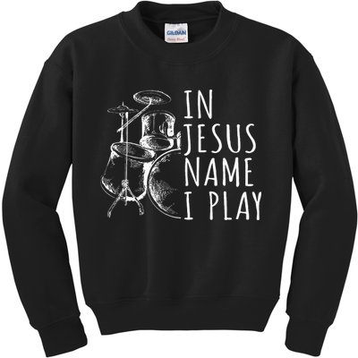 Christian Drumming In Jesus Name Play Drums Worship Drummer Kids Sweatshirt