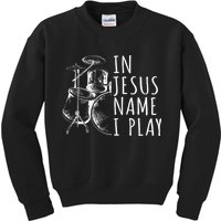 Christian Drumming In Jesus Name Play Drums Worship Drummer Kids Sweatshirt