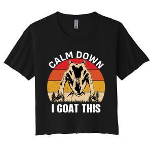 Calm Down I Goat This T Women's Crop Top Tee