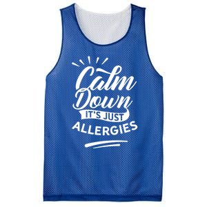 Calm Down It's Just Allergies Have Allergy Sarcastic Humor Cute Gift Mesh Reversible Basketball Jersey Tank