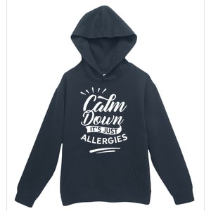 Calm Down It's Just Allergies Have Allergy Sarcastic Humor Cute Gift Urban Pullover Hoodie