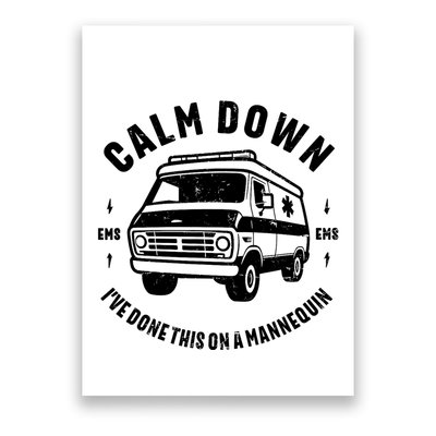 Calm Down IVe Done This On A Mannequin Funny Emt Gift Retro Poster