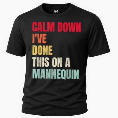 Calm Down I've Done This On A Mannequin Funny Vintage Performance Shirt