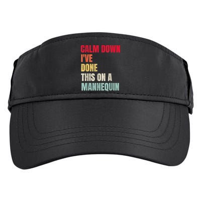 Calm Down I've Done This On A Mannequin Funny Vintage Adult Drive Performance Visor