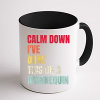 Calm Down I've Done This On A Mannequin Funny Vintage Mug