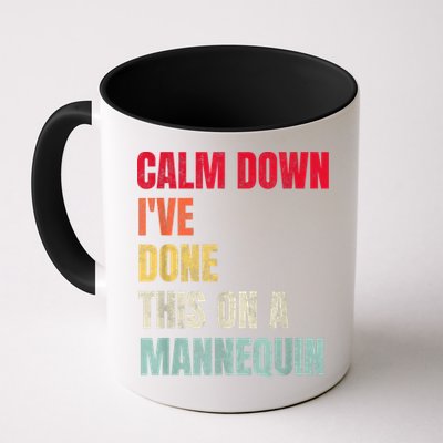 Calm Down I've Done This On A Mannequin Funny Vintage Mug