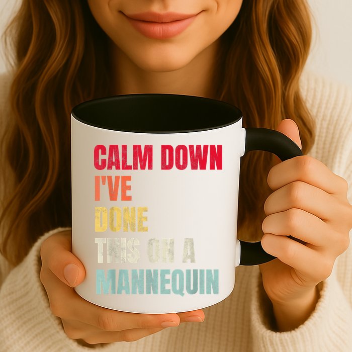 Calm Down I've Done This On A Mannequin Funny Vintage Mug