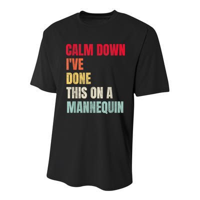Calm Down I've Done This On A Mannequin Funny Vintage Youth Performance Sprint T-Shirt