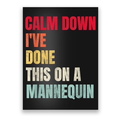 Calm Down I've Done This On A Mannequin Funny Vintage Poster