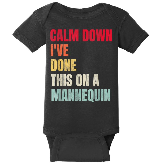 Calm Down I've Done This On A Mannequin Funny Vintage Baby Bodysuit
