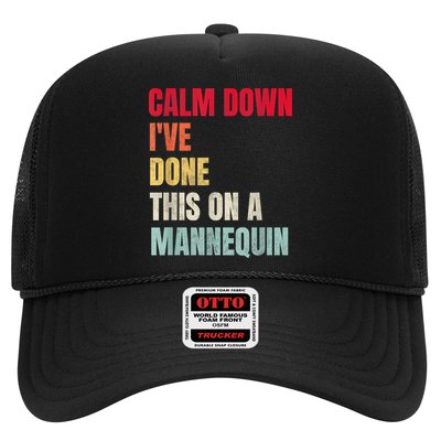 Calm Down I've Done This On A Mannequin Funny Vintage Trucker Hat