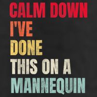 Calm Down I've Done This On A Mannequin Funny Vintage Hat