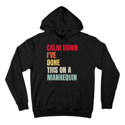 Calm Down I've Done This On A Mannequin Funny Vintage Tall Hoodie