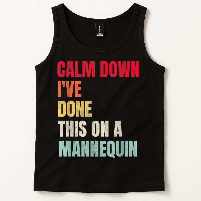 Calm Down I've Done This On A Mannequin Funny Vintage Tank Top