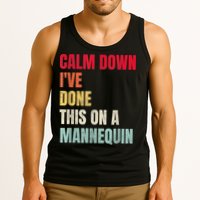 Calm Down I've Done This On A Mannequin Funny Vintage Tank Top