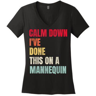 Calm Down I've Done This On A Mannequin Funny Vintage Women's V-Neck T-Shirt