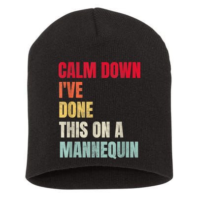 Calm Down I've Done This On A Mannequin Funny Vintage Short Acrylic Beanie