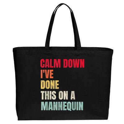 Calm Down I've Done This On A Mannequin Funny Vintage Cotton Canvas Jumbo Tote