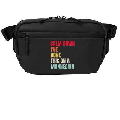 Calm Down I've Done This On A Mannequin Funny Vintage Crossbody Pack