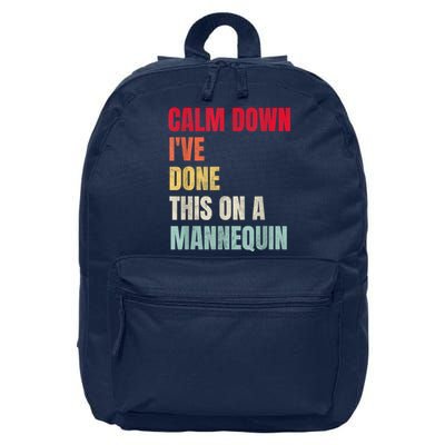 Calm Down I've Done This On A Mannequin Funny Vintage 16 in Basic Backpack