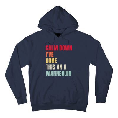 Calm Down I've Done This On A Mannequin Funny Vintage Tall Hoodie