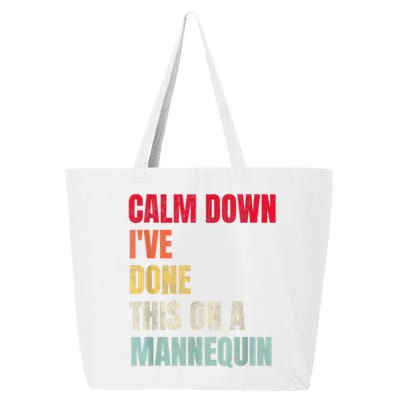 Calm Down I've Done This On A Mannequin Funny Vintage 25L Jumbo Tote