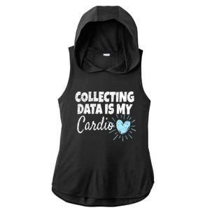 Collecting Data Is My Cardio - Behavior Analyst Ladies PosiCharge Tri-Blend Wicking Draft Hoodie Tank