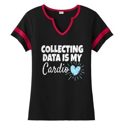 Collecting Data Is My Cardio - Behavior Analyst Ladies Halftime Notch Neck Tee