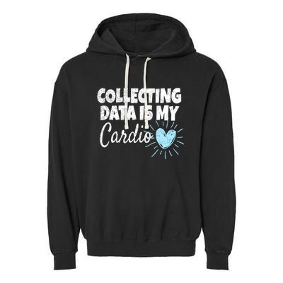 Collecting Data Is My Cardio - Behavior Analyst Garment-Dyed Fleece Hoodie