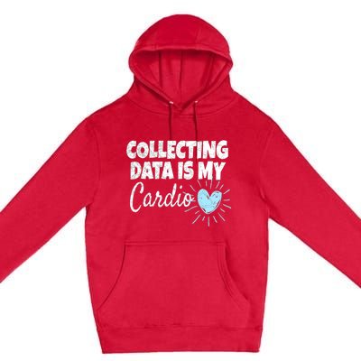 Collecting Data Is My Cardio - Behavior Analyst Premium Pullover Hoodie