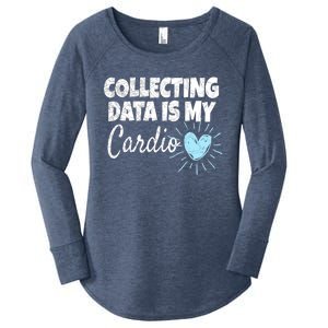 Collecting Data Is My Cardio - Behavior Analyst Women's Perfect Tri Tunic Long Sleeve Shirt