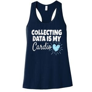 Collecting Data Is My Cardio - Behavior Analyst Women's Racerback Tank