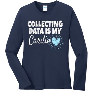 Collecting Data Is My Cardio - Behavior Analyst Ladies Long Sleeve Shirt